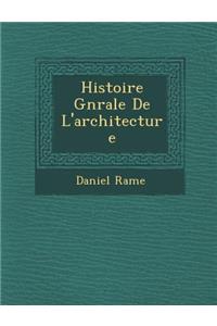 Histoire G�n�rale De L'architecture