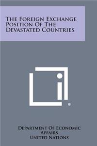 Foreign Exchange Position of the Devastated Countries