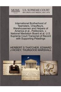 International Brotherhood of Teamsters, Chauffeurs, Warehousemen and Helpers of America Et Al., Petitioners, V. National Mediation Board Et Al. U.S. Supreme Court Transcript of Record with Supporting Pleadings