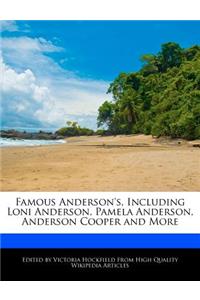 Famous Anderson's, Including Loni Anderson, Pamela Anderson, Anderson Cooper and More