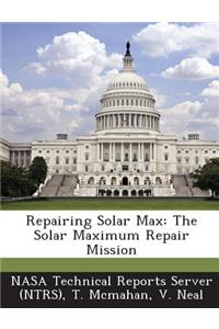 Repairing Solar Max