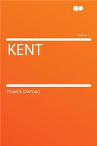 Kent Volume 1