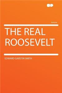 The Real Roosevelt