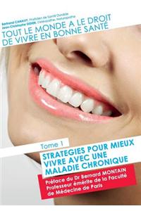 TOUT LE MONDE A LE DROIT DE VIVRE EN BONNE SANTE_TOME1