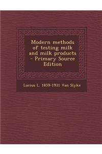 Modern Methods of Testing Milk and Milk Products