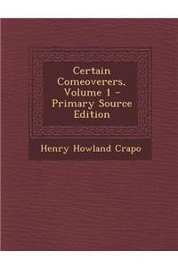 Certain Comeoverers, Volume 1
