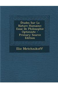 Etudes Sur La Nature Humaine: Essai de Philosophie Optimiste