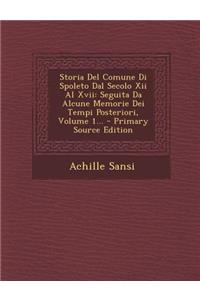 Storia del Comune Di Spoleto Dal Secolo XII Al XVII