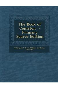The Book of Coniston - Primary Source Edition