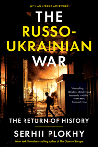 The Russo-Ukrainian War - The Return of History