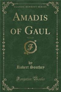Amadis of Gaul, Vol. 3 of 4 (Classic Reprint)