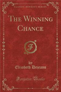 The Winning Chance (Classic Reprint)