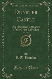 Dunster Castle, Vol. 3 of 3