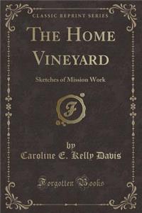 The Home Vineyard