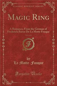Magic Ring, Vol. 1 of 3