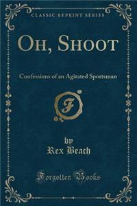 Oh, Shoot