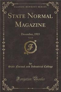 State Normal Magazine, Vol. 20: December, 1915 (Classic Reprint)