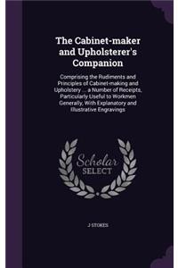 The Cabinet-Maker and Upholsterer's Companion