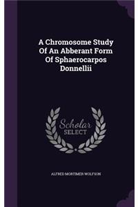A Chromosome Study Of An Abberant Form Of Sphaerocarpos Donnellii