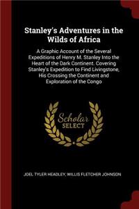 Stanley's Adventures in the Wilds of Africa