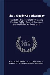 The Tragedy Of Fotheringay