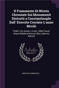 Il Frammento Di Niceta Chroniate Sui Monumenti Distrutti a Constantinople Dall' Esercito Crociato L'anno Mcciii