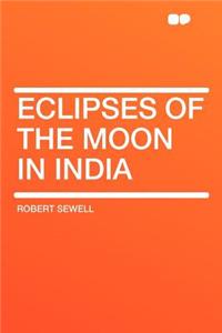 Eclipses of the Moon in India