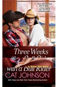 Three Weeks With A Bull Rider
