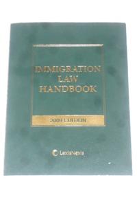 Immigration Law Handbook 2009