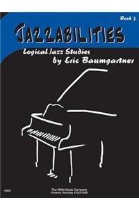 Jazzabilities, Book 3: Logical Jazz Studies