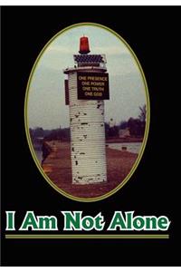 I Am Not Alone