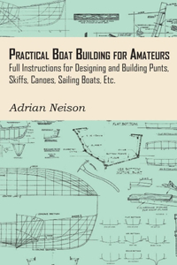 Practical Boat Building for Amateurs