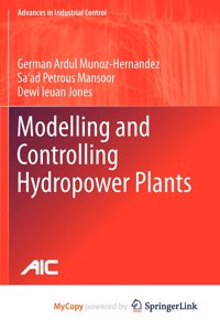 Modelling and Controlling Hydropower Plants