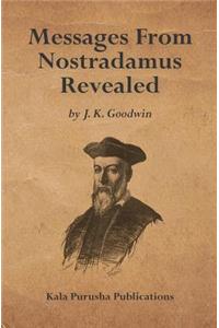 Messages From Nostradamus Revealed
