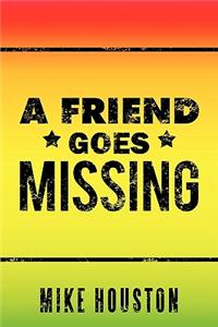 Friend Goes Missing