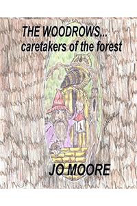 The Woodrows, Caretakers of the Forest