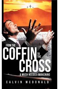 From the Coffin to the Cross