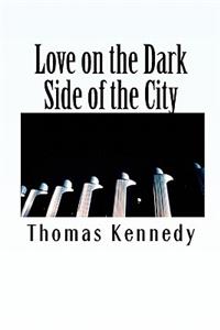 Love on the Dark Side of the City