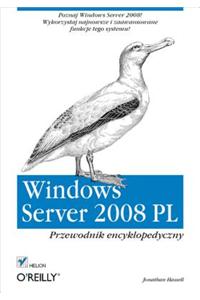 Windows Server 2008 Pl. Przewodnik Encyklopedyczny