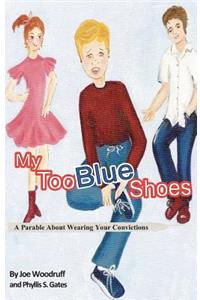 My Too Blue Shoes