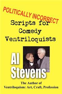 Politically Incorrect Scripts for Comedy Ventriloquists