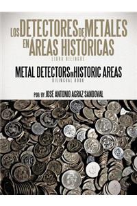 Los Detectores de Metales En Areas Historicas: The Metal Detectors in Historic Areas