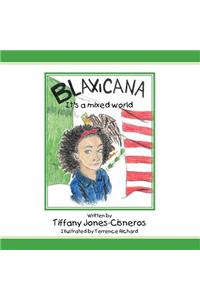 BLAXICANA It's a Mixed World