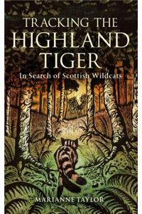 Tracking the Highland Tiger