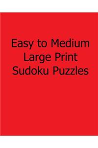 Easy to Medium Large Print Sudoku Puzzles