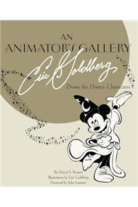 Animator's Gallery, An: Eric Goldberg Draws The Disney Characters