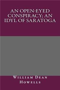 Open-Eyed Conspiracy; An Idyl of Saratoga