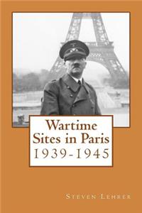 Wartime Sites in Paris