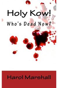 Holy Kow! Who's Dead Now?: The Third P.I. Polly Berger Mystery