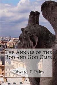 Annals of the Rod and God Club